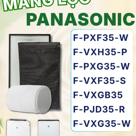 Màng Lọc Panasonic: F-PXF35, F-PXG35, F-PXM35A, F-VXF35, F-VXG35, F-VXH35, F-PXL45,...