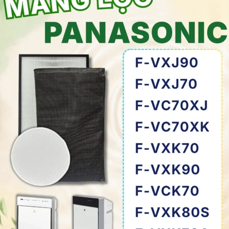 Màng Lọc Panasonic: F-VXJ90, F-VXJ70, F-VC70, F-VCK70, F-VXK80S, F-VXK70/90, F-VXM70/90...